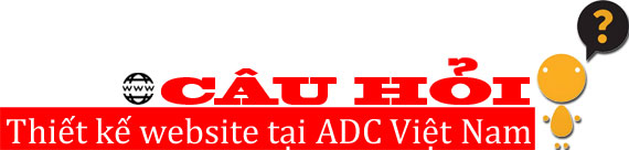 Các câu hỏi thường gặp về dịch vụ thiết kế website Các câu hỏi thường gặp về dịch vụ thiết kế website