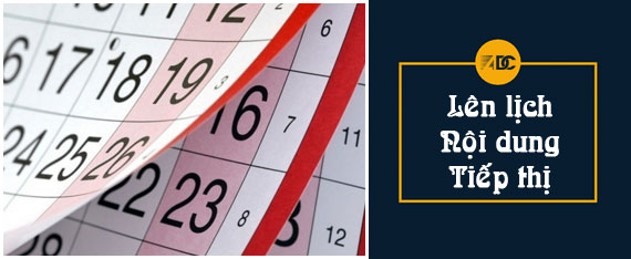 LÊN LỊCH LỊCH NỘI DUNG TIẾP THỊ
