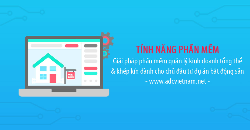 TÍNH NẮNG CỦA PHẦN MỀM QUẢN LÝ BẤT ĐỘNG SẢN TẠI ADC VIỆT NAM TÍNH NẮNG CỦA PHẦN MỀM QUẢN LÝ BẤT ĐỘNG SẢN TẠI ADC VIỆT NAM