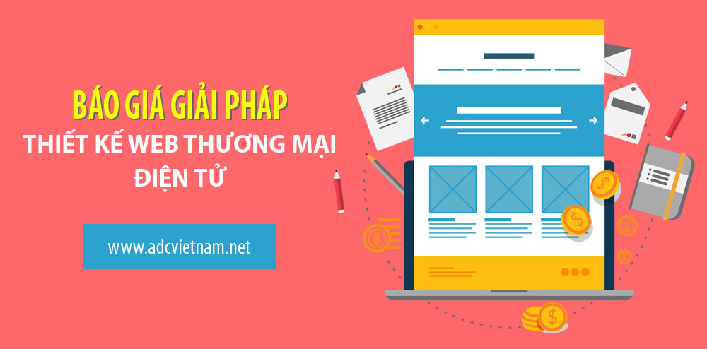 BÁO GIÁ GÓI GIẢI PHÁP THIẾT KẾ TRANG WEB THƯƠNG MẠI ĐIỆN TỬ TẠI ADC VIỆT NAM BÁO GIÁ GÓI GIẢI PHÁP THIẾT KẾ TRANG WEB THƯƠNG MẠI ĐIỆN TỬ TẠI ADC VIỆT NAM