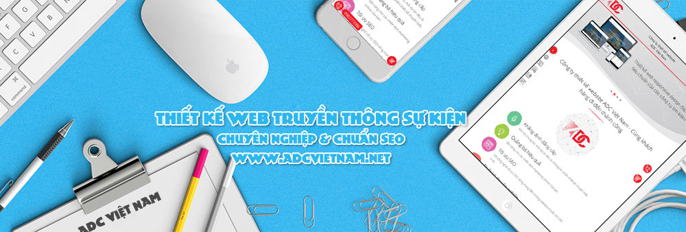 Vì sao cần thiết kế website truyền thông sự kiện chuyên nghiệp?