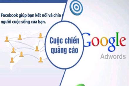 Cuộc chiến quảng cáo trực tuyến của Google và Facebook