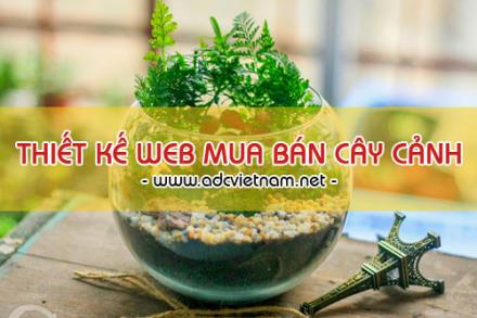 Thiết Kế Website Mua Bán Cây Cảnh Online Chuyên Nghiệp