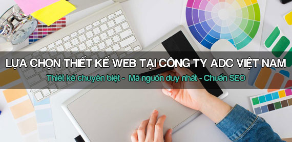 Lời khẳng định thiết kế web Chuyên nghiệp & Uy tín của ADC Việt Nam Lời khẳng định thiết kế web Chuyên nghiệp & Uy tín của ADC Việt Nam