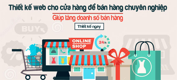 Thiết kế website cho cửa hàng để bán hàng chuyên nghiệp Thiết kế website cho cửa hàng để bán hàng chuyên nghiệp