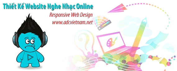Thiết kế website nghe nhạc online tải nhạc cực nhanh